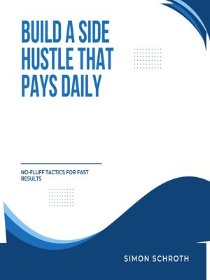 cover image of Build a Side Hustle That Pays Daily